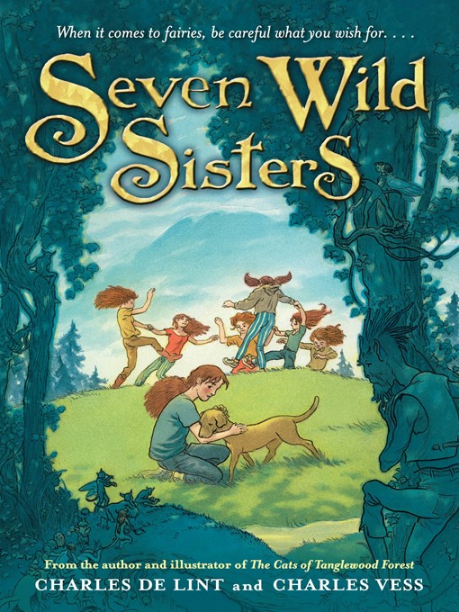 Title details for Seven Wild Sisters by Charles de Lint - Available